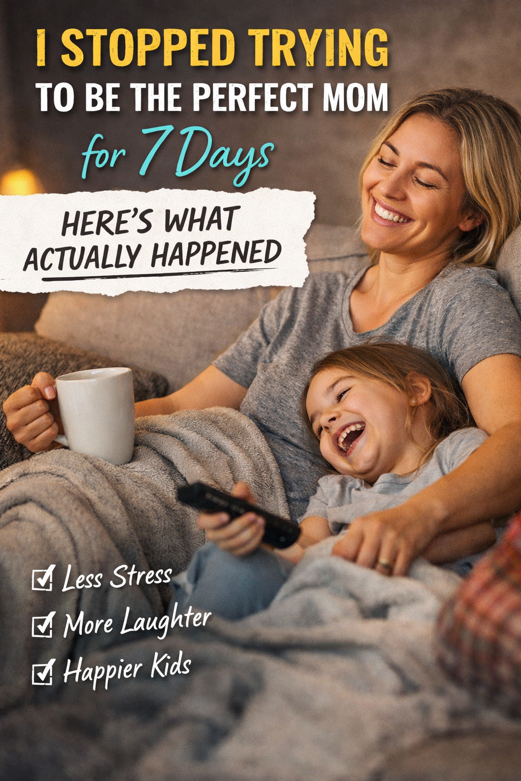 I Stopped Trying to Be the Perfect Mom for 7 Days